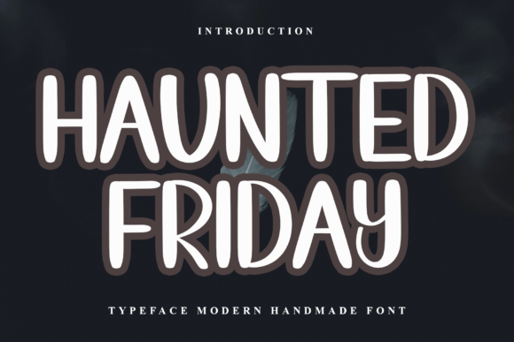 Haunted Friday: A Festive Typeface for Your Brand